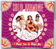 Solid Harmonie - I Want You To Want Me